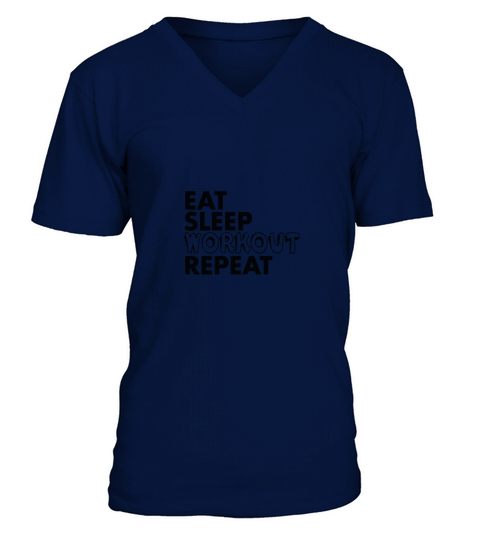 eat sleep workout repeat V-Neck T-shirt