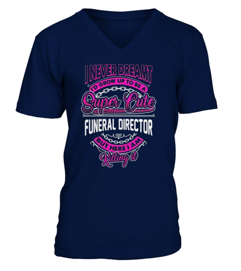 Funny Funeral Director T-Shirt with a Super Cute Saying V-Neck T-shirt
