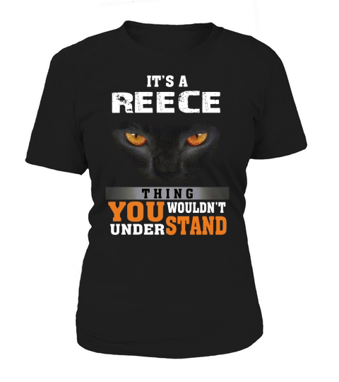 Its a Reece Thing You Wouldnt Understand - Name Custom T-Shirts Women's T-Shirt