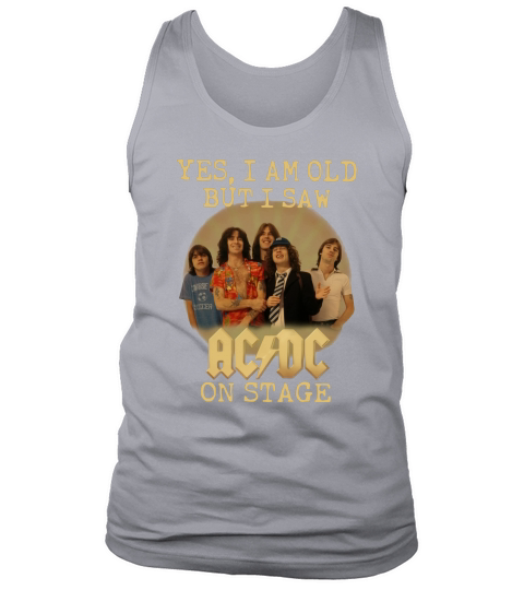 Yes I Am Old But I Saw ACDC On Stage Tank Top Unisex