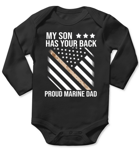 My Son has Your Back Proud Marine Dad American Flag shirt Long Sleeve Baby One-Piece