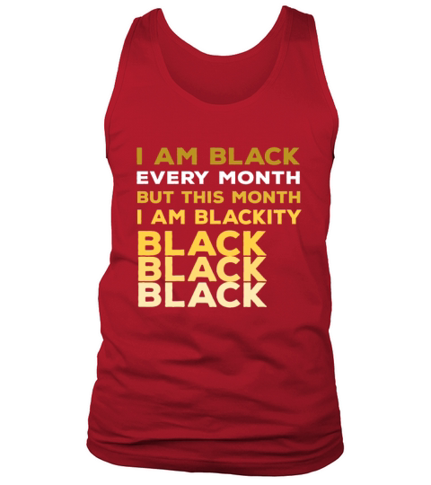 I Am Black Every Month Tank Top Unisex