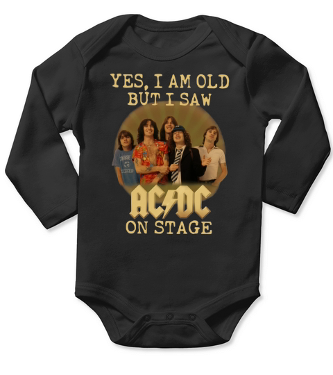 Yes I Am Old But I Saw ACDC On Stage Long Sleeve Baby One-Piece