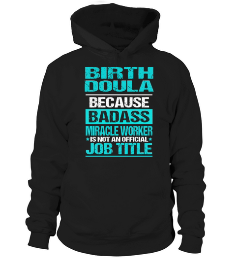 BIRTH DOULA is not an official job title Hoodie Unisex