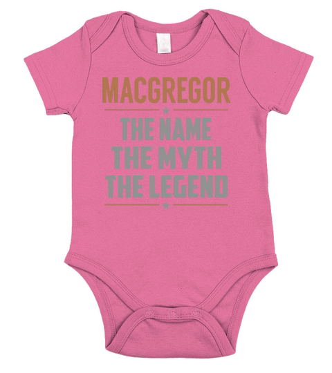 MACGREGOR The Name The Myth The Legend Name Shirts Short Sleeve Baby One-Piece