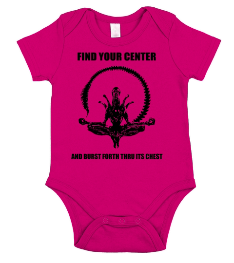 Find Your Center And Burst Forth Thru Its Chest Short Sleeve Baby One-Piece