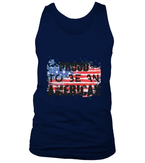 PROUD TO BE AN AMERICAN!! Tank Top Unisex