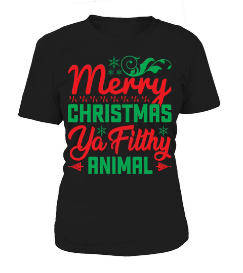 Merry christmas ya filthy animal(1) Women's T-Shirt