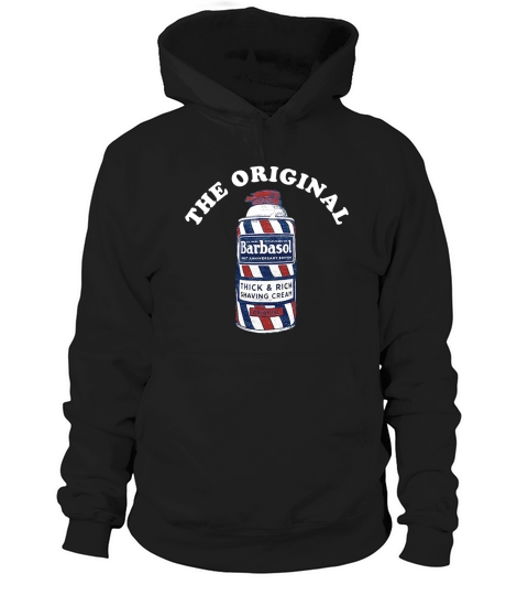 The original Barbasol thick and rich shaving cream t-shirt Hoodie Unisex