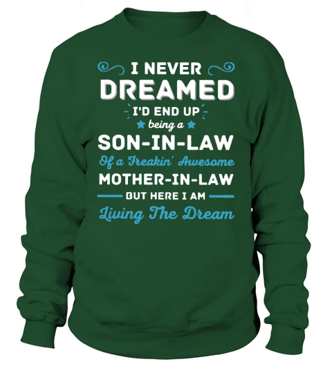 Being a soninlaw of a freakin Sweatshirt Unisex