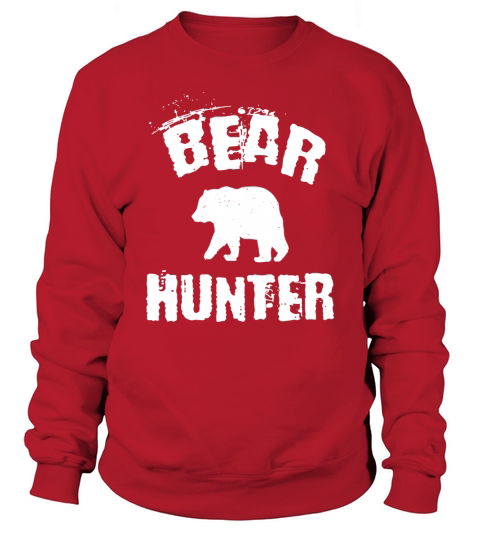 Bear Hunter Shirt Hunting Outdoorsman Tee Sweatshirt Unisex