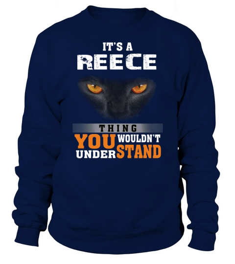 Its a Reece Thing You Wouldnt Understand - Name Custom T-Shirts Sweatshirt Unisex
