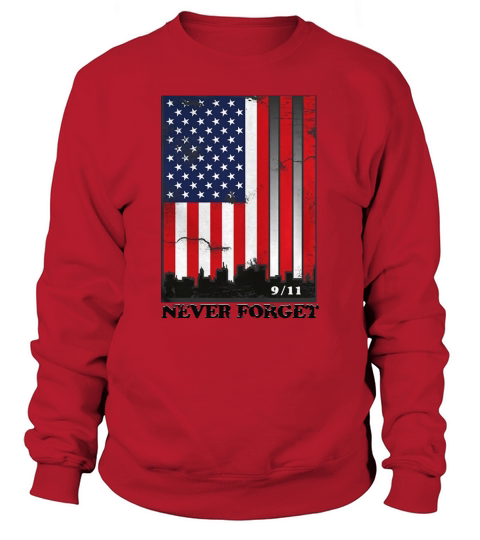 911 Never Forget September 11th 2001 Memorial Tee Black Txt september shirt Sweatshirt Unisex