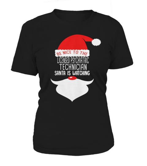 LICENSED PSYCHIATRIC TECHNICIAN Santa Watching Women's T-Shirt