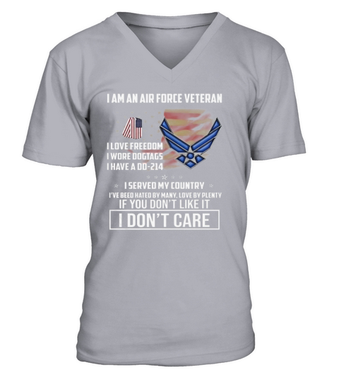 I am an Air Force Veteran I love freedom I wore dogtags I have a DD-214 I served my country t-shirt V-Neck T-shirt