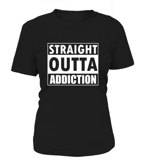 Straight Outta Addiction Rehab Recovery Gifts Women's T-Shirt