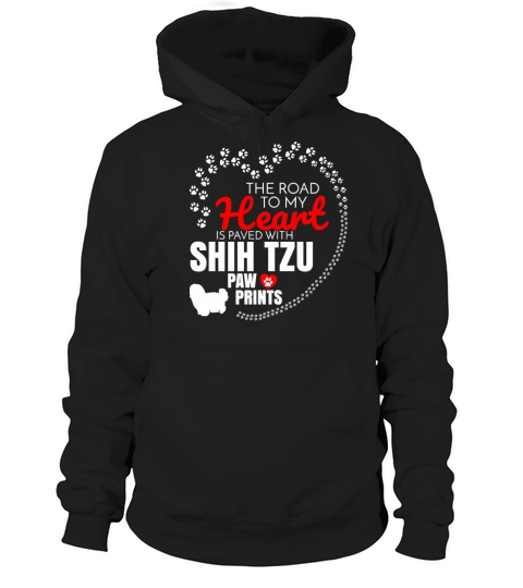 Dog The Road To My Heart Is Paved With Shih Tzu Pa Hoodie Unisex