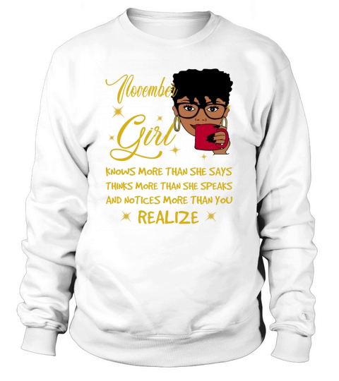 November girl knows more than she says Sweatshirt Unisex