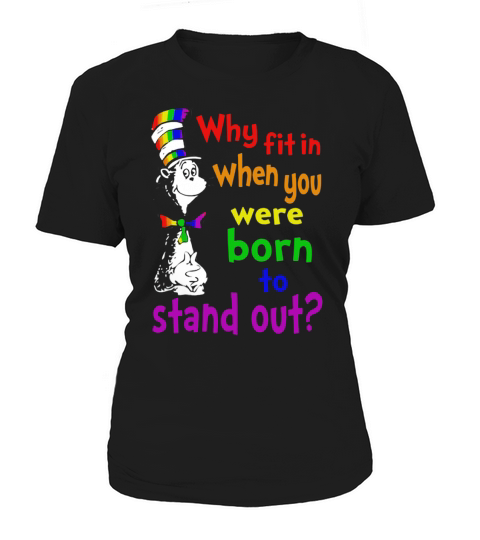 Dr. Seuss why fit in when you were born to stand out LGBT shirt Women's T-Shirt