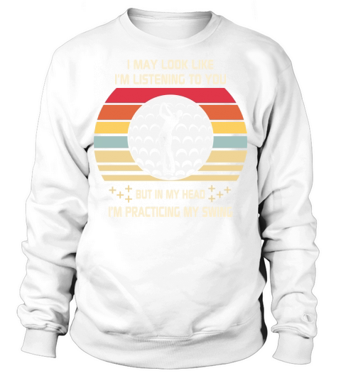 Im Practicing my swing Golf Sweatshirt Unisex