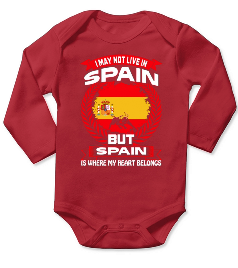 Spain Is Where My Heart Belongs Country Tshirt Hoodie Long Sleeve Baby One-Piece