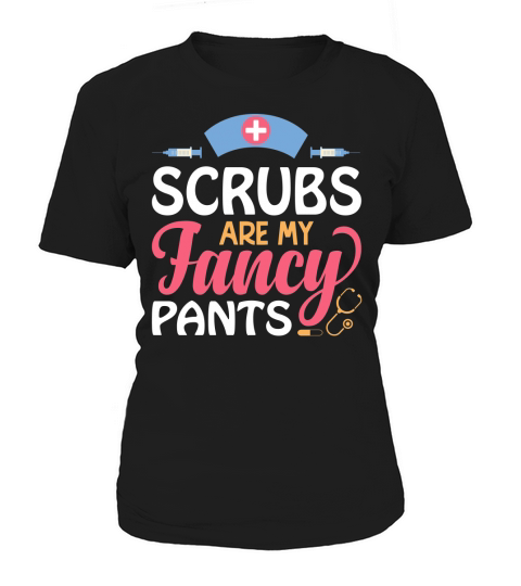 Scrubs are my fancy pants Women's T-Shirt