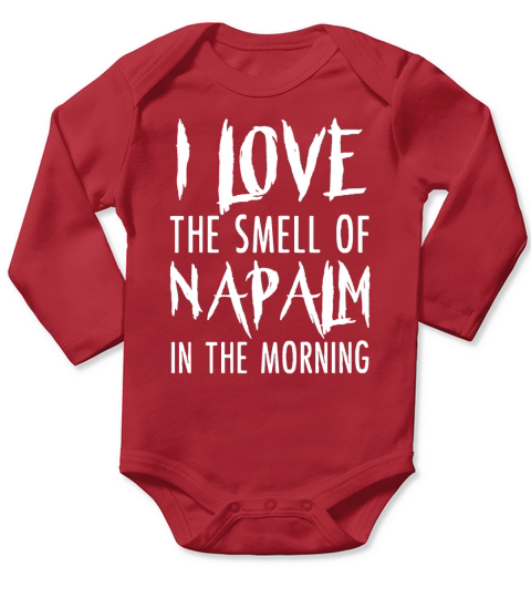 J&#39;aime l&#39;odeur de napalm le matin t-shirt shirt Long Sleeve Baby One-Piece