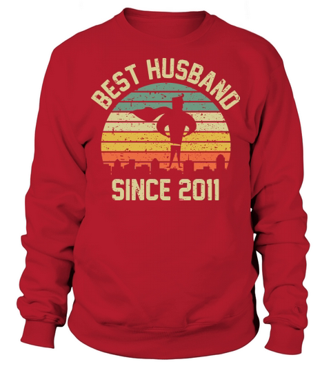 Wedding Anniversary Best Husband SINCE 2011 Sweatshirt Unisex