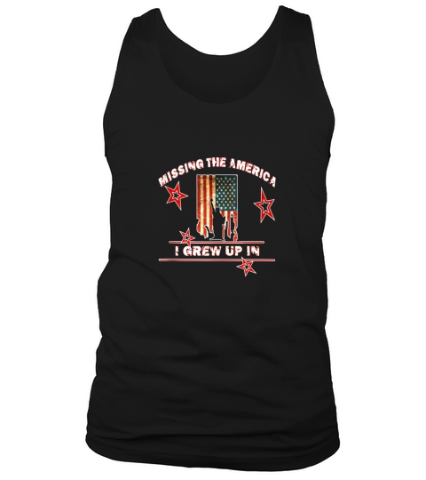 MISSING THE AMERICA I GREW UP IN USA LOVE Tank Top Unisex