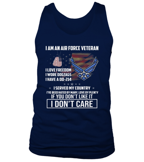 I am an Air Force Veteran I love freedom I wore dogtags I have a DD-214 I served my country t-shirt Tank Top Unisex