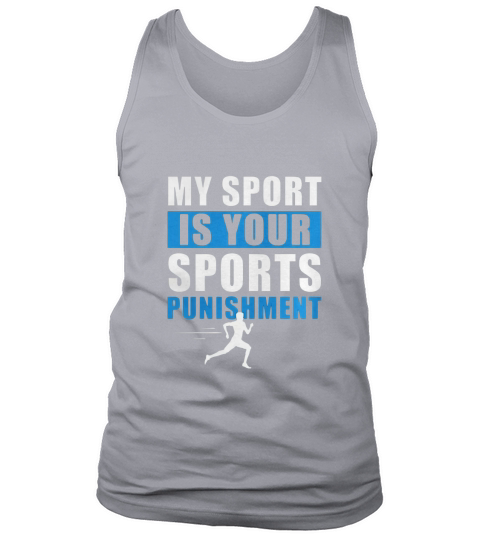 My Sport is Your Sports Punishment Tank Top Unisex