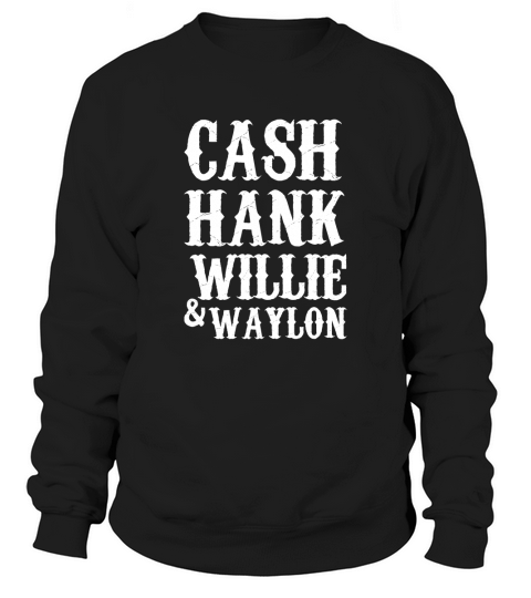 Cash Hank Willie Waylon T Shirt Sweatshirt Unisex