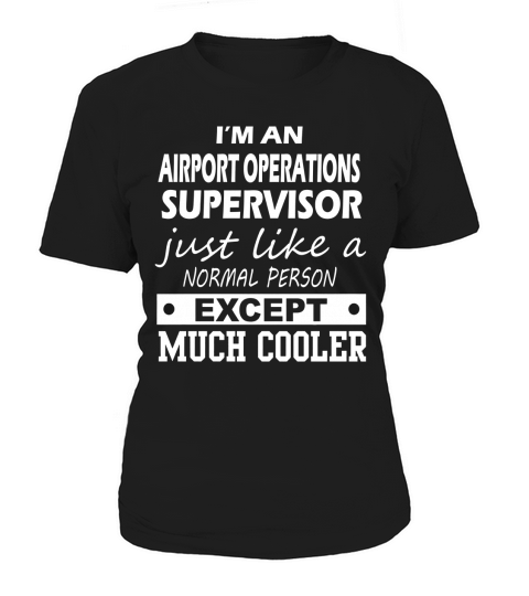 AIRPORT OPERATIONS SUPERVISOR Cooler Women's T-Shirt