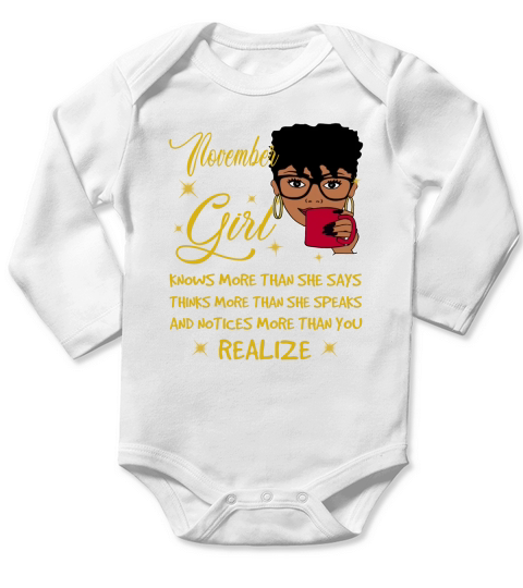 November girl knows more than she says Long Sleeve Baby One-Piece