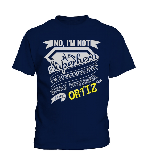 ORTIZ Im Not Superhero More Powerful I Am ORTIZ name gifts T Shirt Kids T-Shirt