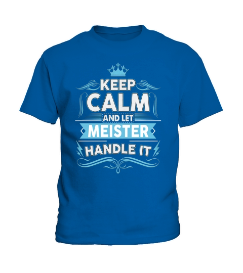 Keep calm MEISTER, MEISTER tshirt Kids T-Shirt