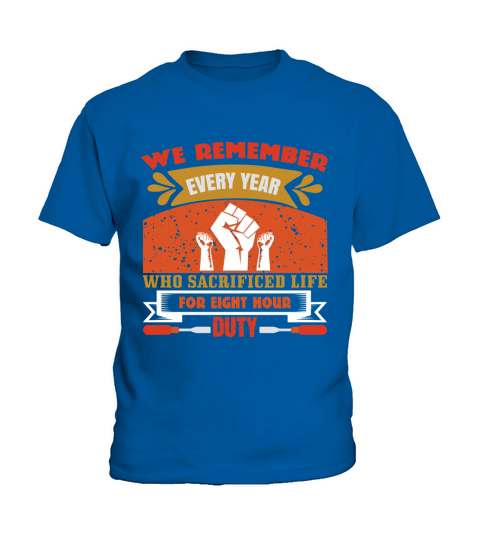 We remember every year who sacrificed life for eight hour duty Kids T-Shirt