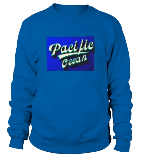 Pacific Ocean Vacation Vintage Water Sport Beach TShirts Sweatshirt Unisex