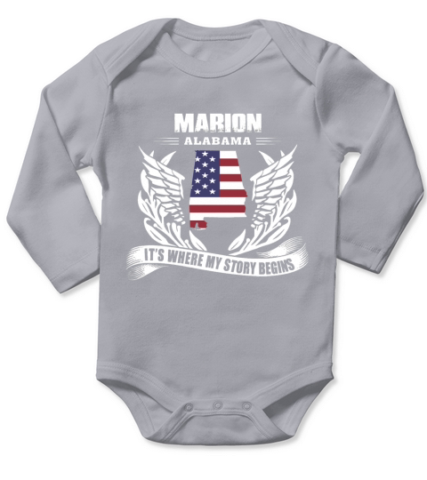 Marion, Alabama Its Where My Story Begins Shirt Long Sleeve Baby One-Piece