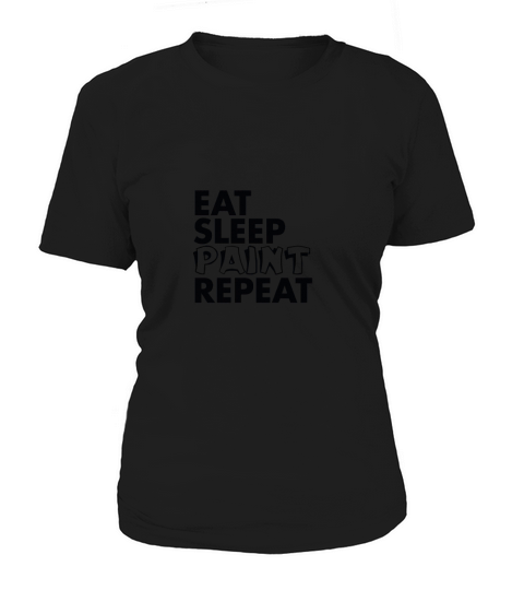 eat sleep paint repeat Women's T-Shirt