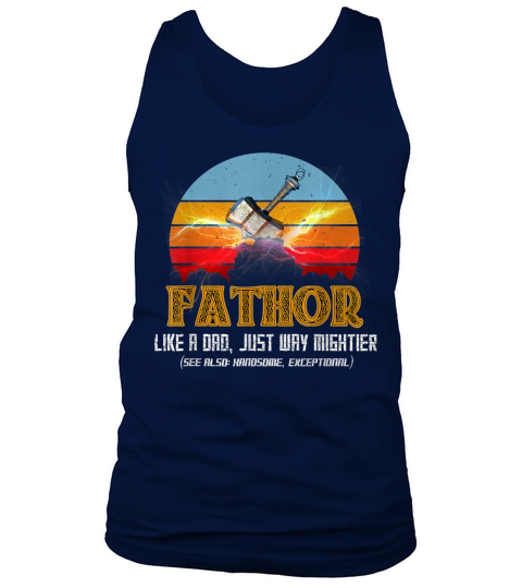 Fathor Definition like Dad just way Mightier tshirt Fa-thor Tank Top Unisex
