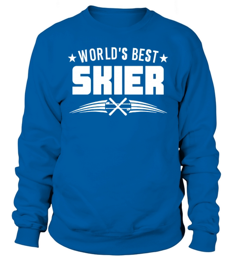 Worlds Best Skier Skiing T-Shirt Sweatshirt Unisex