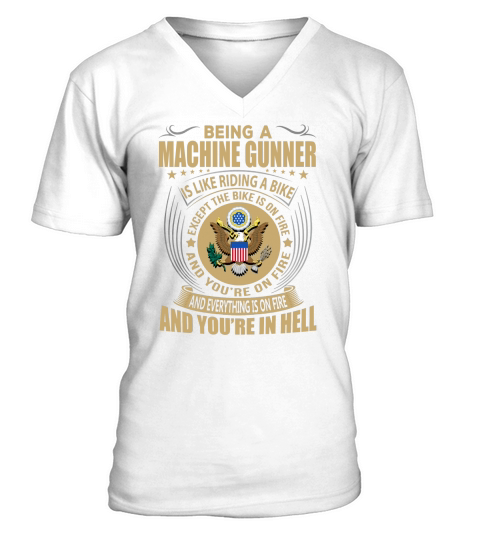 Being a Machine Gunner like Riding a Bike Job Title Shirts V-Neck T-shirt