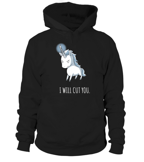 I WILL CUT YOU - STABBY UNICORN T-SHIRT Hoodie Unisex