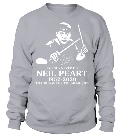 Neil Peart Legends Never Die Thank You Fro The Memories Sweatshirt Unisex