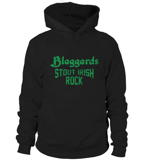 Proud To Be Blaggards - Stout Irish Rock (Green) by blaggards Tshirt Hoodie Unisex