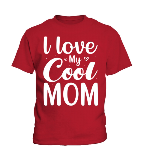 l love My Cool Mom T Shirt Design (2) Kids T-Shirt