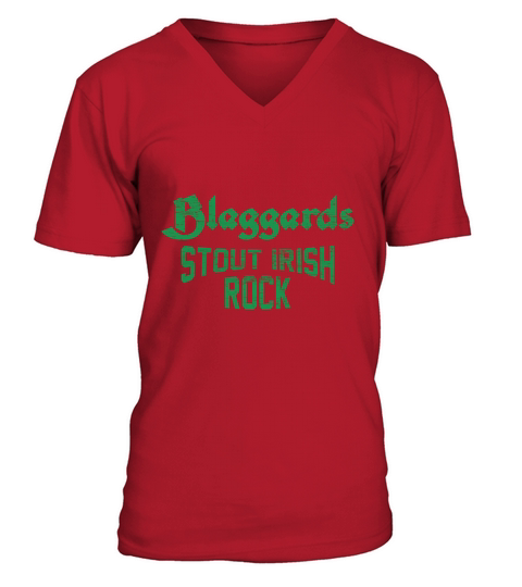 Proud To Be Blaggards - Stout Irish Rock (Green) by blaggards Tshirt V-Neck T-shirt