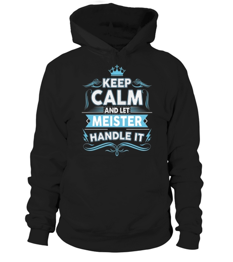 Keep calm MEISTER, MEISTER tshirt Hoodie Unisex