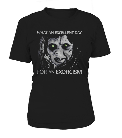 What An Excellent Day For An Exorcism Halloween Women's T-Shirt